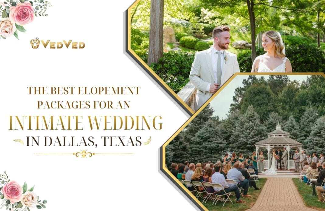 The Best Elopement Packages for an Intimate Wedding in Dallas, Texas