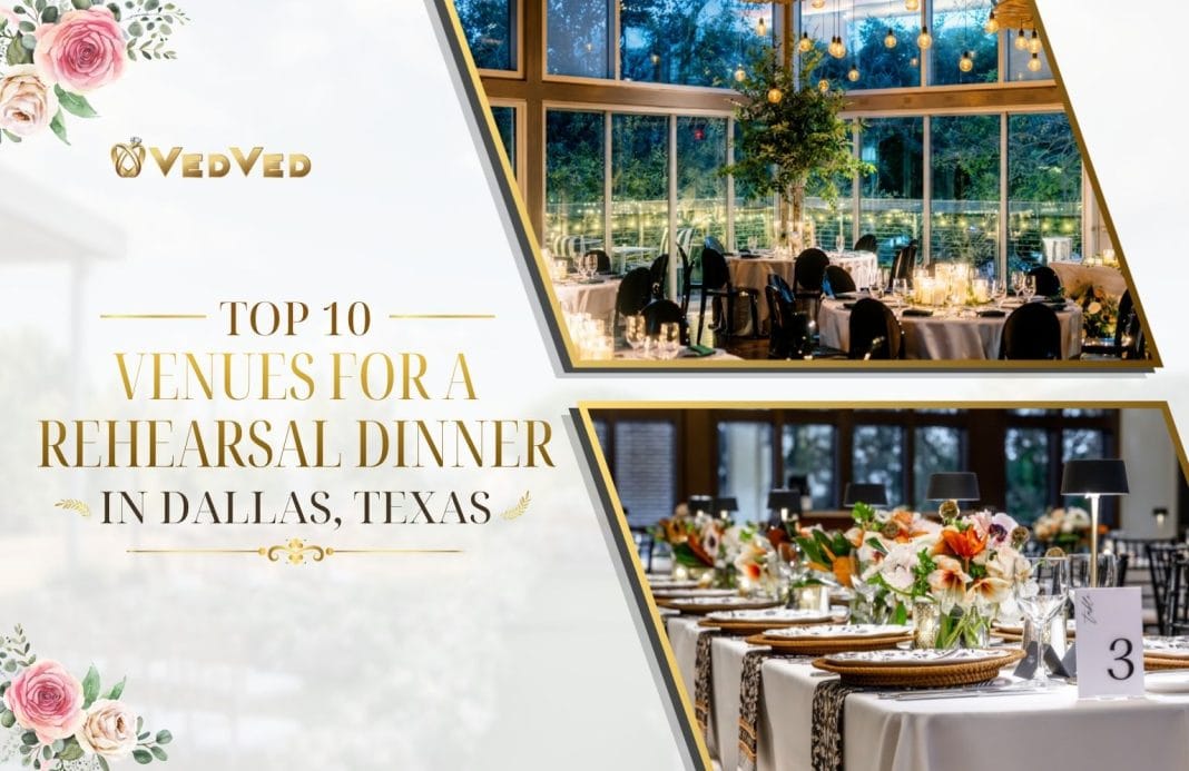 Top 10 Venues for a Rehearsal Dinner in Dallas, Texas